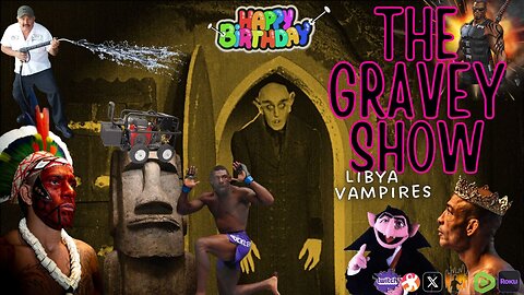 The Gravey Show: Episode 124 - Libya Vampires