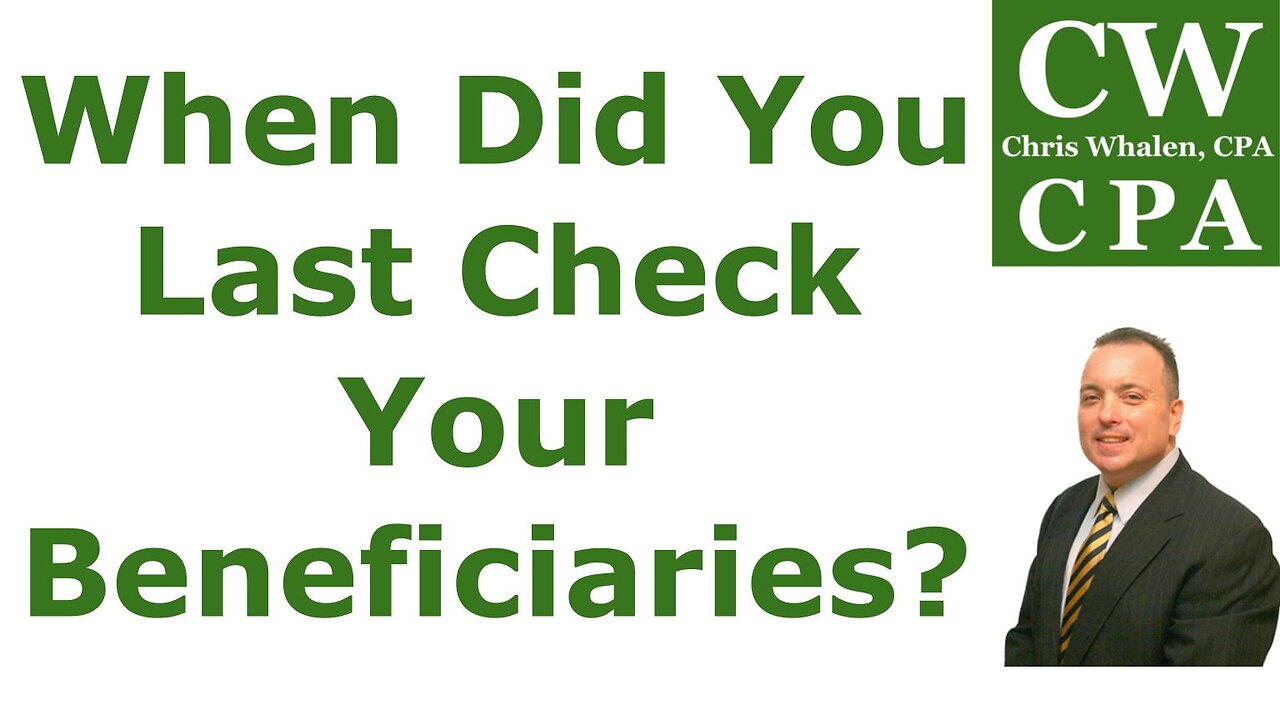 Podcast - When Did You Last Check Your Beneficiaries?