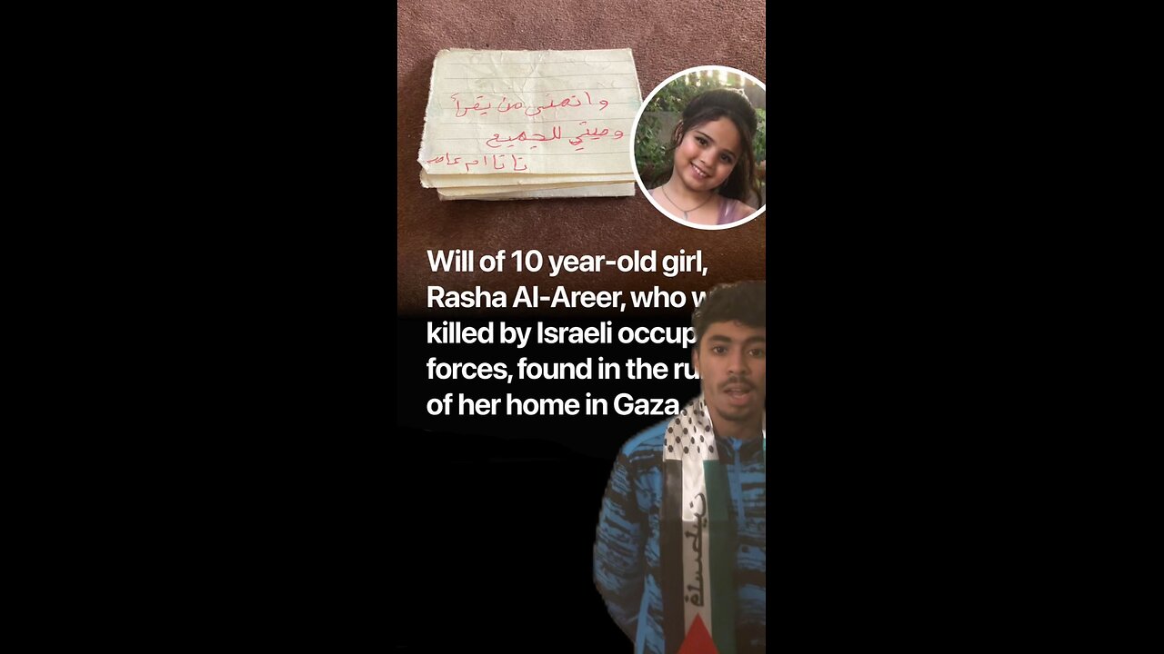 10 yr old Palestinian girl & her letter of wishes before being murdered by Israhell!!!