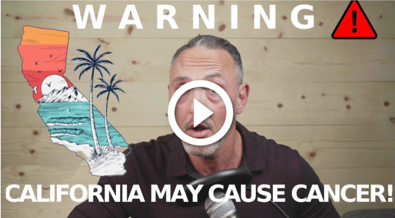 Warning! California May Cause Cancer