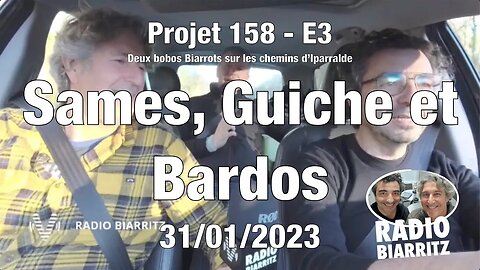🔥 Projet 158 Ep3 - Sames Guiche Bardos 31 01 2023 [en direct 🔴]