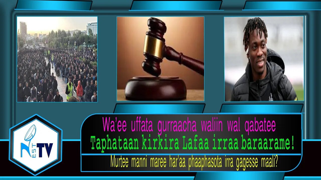 ETHIOPIA:NESTTV:a’ee uffata gurraacha waliin wal qabatee Taphataan kirkira Lafaa irraa baraarame!