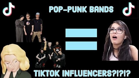 Pop Punk Bands are TIKTOK INFLUENCERS?!?!