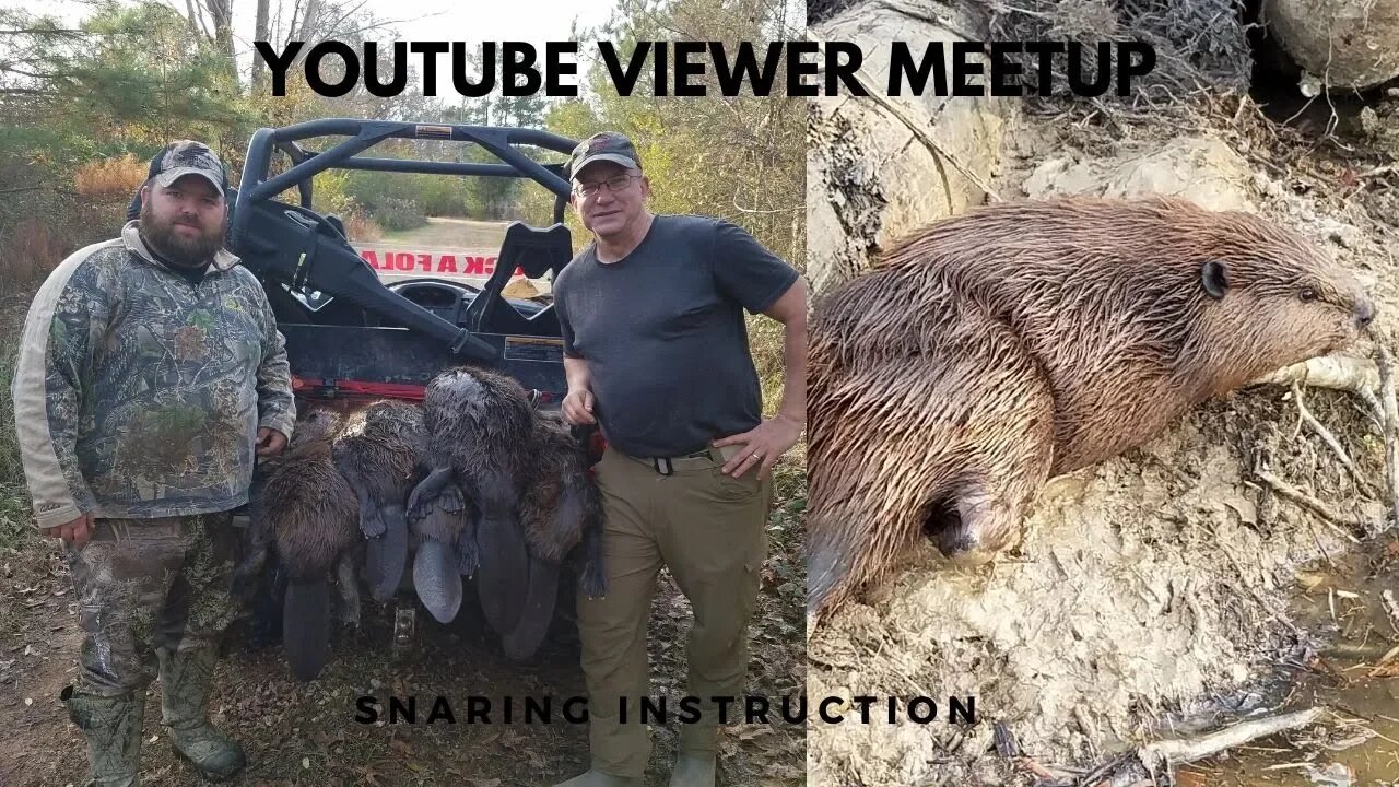 Viewer Meetup and Beaver Snaring Instruction