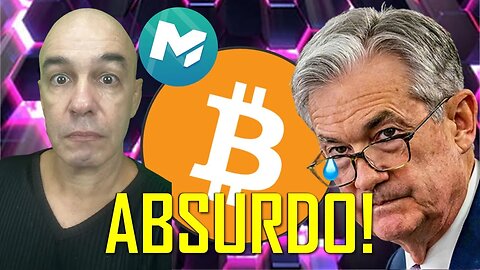 A REUNIÃO DO FED ONTEM FOI ABSURDA & PORQUE O BITCOIN ESTÁ SUBINDO...