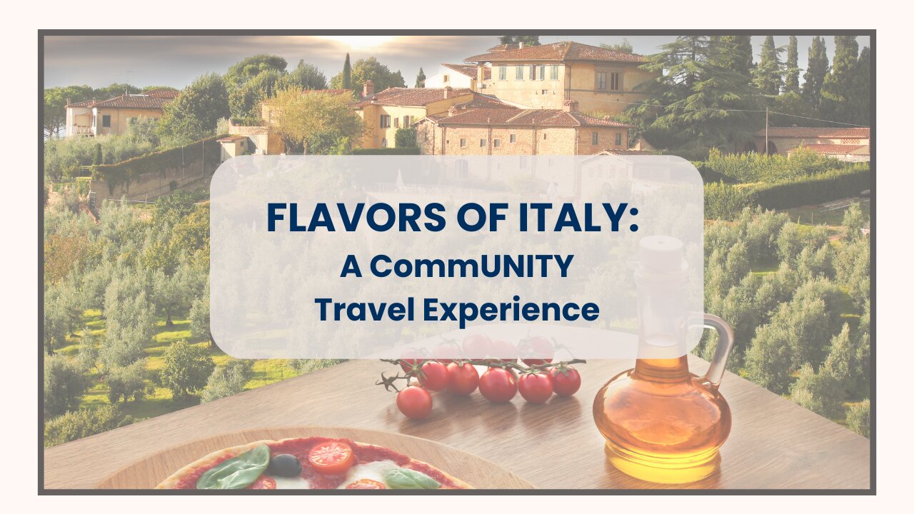 Taste of Italy: A CommUNITY Travel Experience Webinar Replay