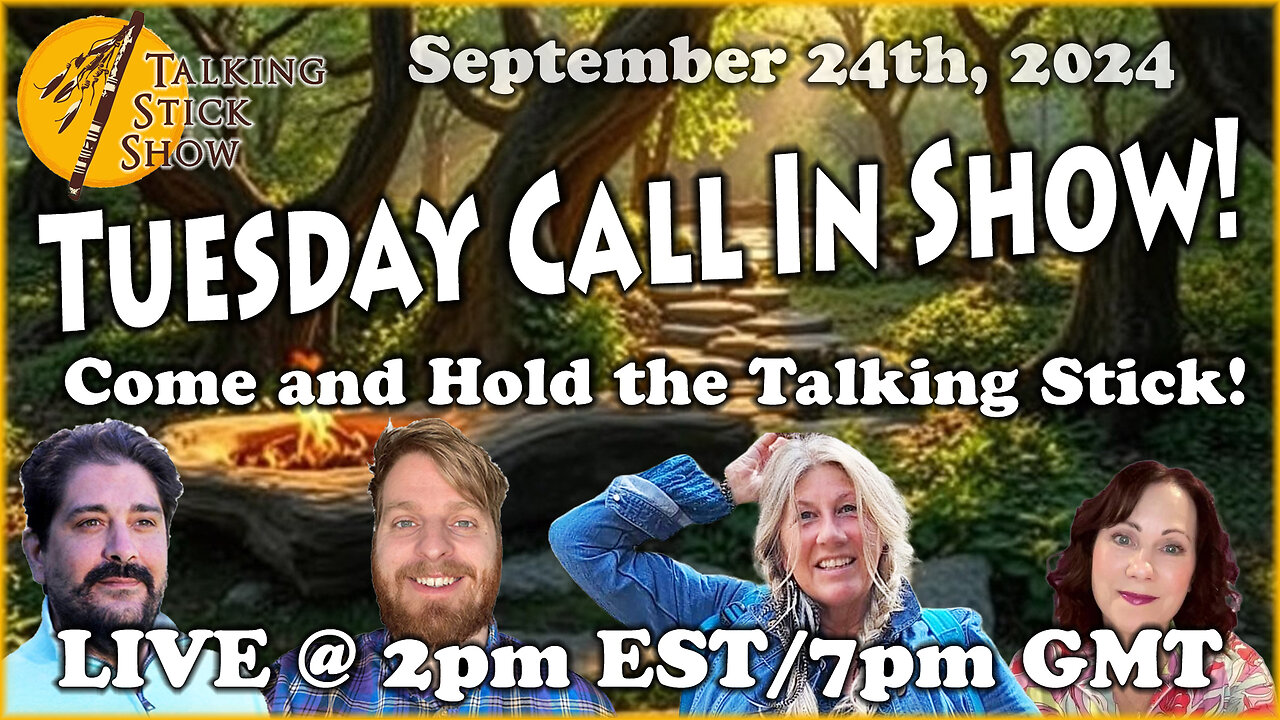 Talking Stick Call In Show - Come Hold The Talking Stick! Link below (September 24th, 2024)