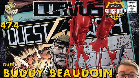 Comic Crusaders Podcast #474 - Buddy Beaudoin