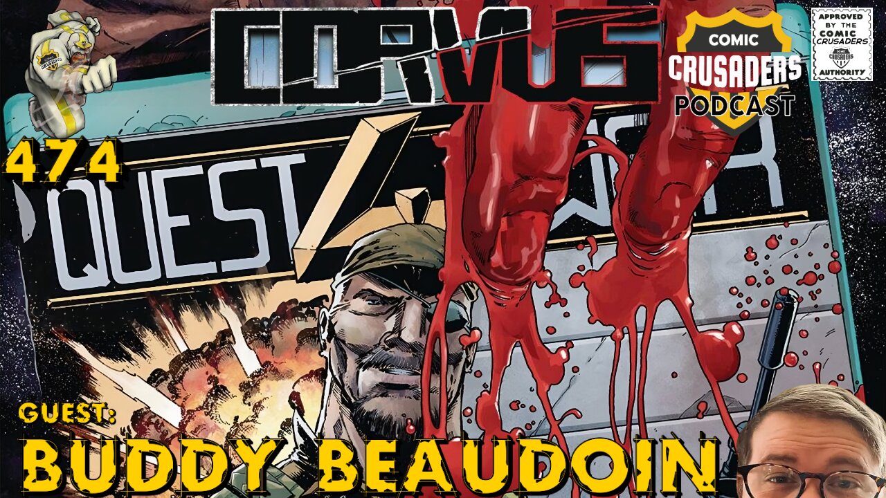 Comic Crusaders Podcast #474 - Buddy Beaudoin