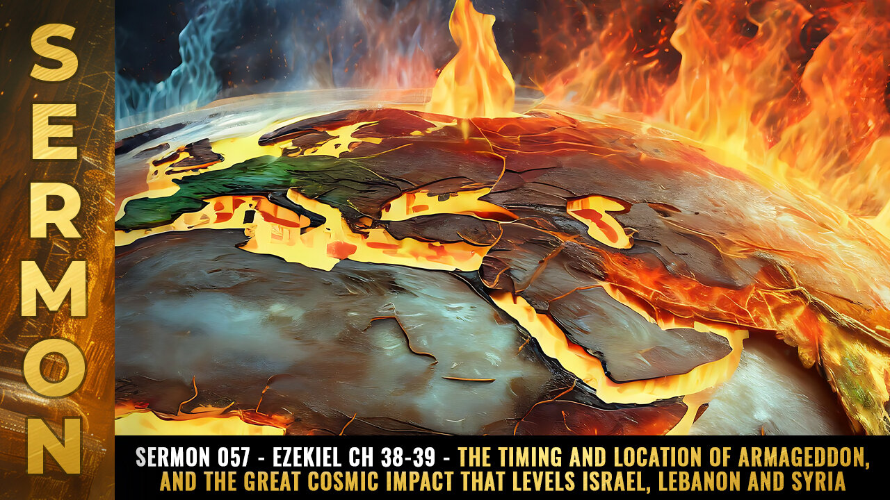 Sermon #057 - Ezekiel Ch 38-39 - The timing and location of Armageddon...