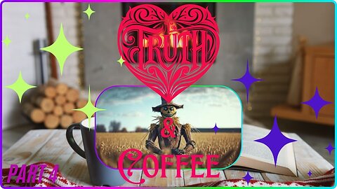 WAKE UP! Truth & Coffee Ep22. Hi I'm Strawman. Meet Your Strawman & Whatever you wanna Know. Part 4