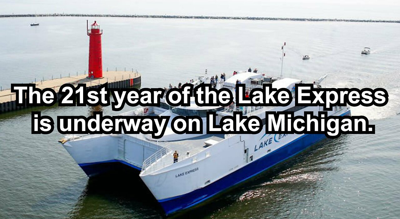 The 21st year of the Lake Express is underway on Lake Michigan.