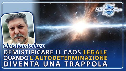 Demistificare il caos legale, quanto l'atodeterminazione diventa una trappola - christian todaro