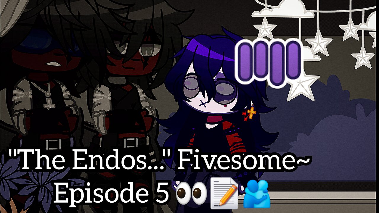 "The Endos..." Fivesome~ A Poly Fnaf Love Story [Episode 5] 👀📝🫂