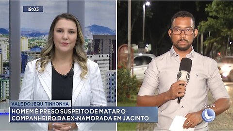 Vale do Jequitinhonha: Homem é Preso Suspeito de Matar o Companheiro da Ex-namorada em Jacinto.