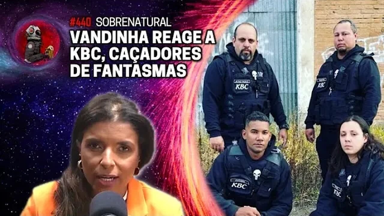 VANDINHA LOPES REAGE A KBC, CAÇADORES DE FANTASMAS | Planeta Podcast Ep.440