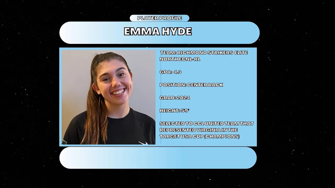 Emma Hyde (Richmond Strikers Elite North ECNL-RL, 4.3 GPA, Class of 2024)