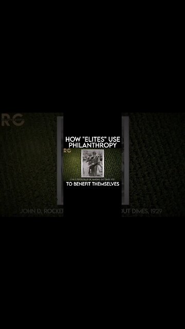 How "Elites" Use Philanthropy to Benefit Themselves