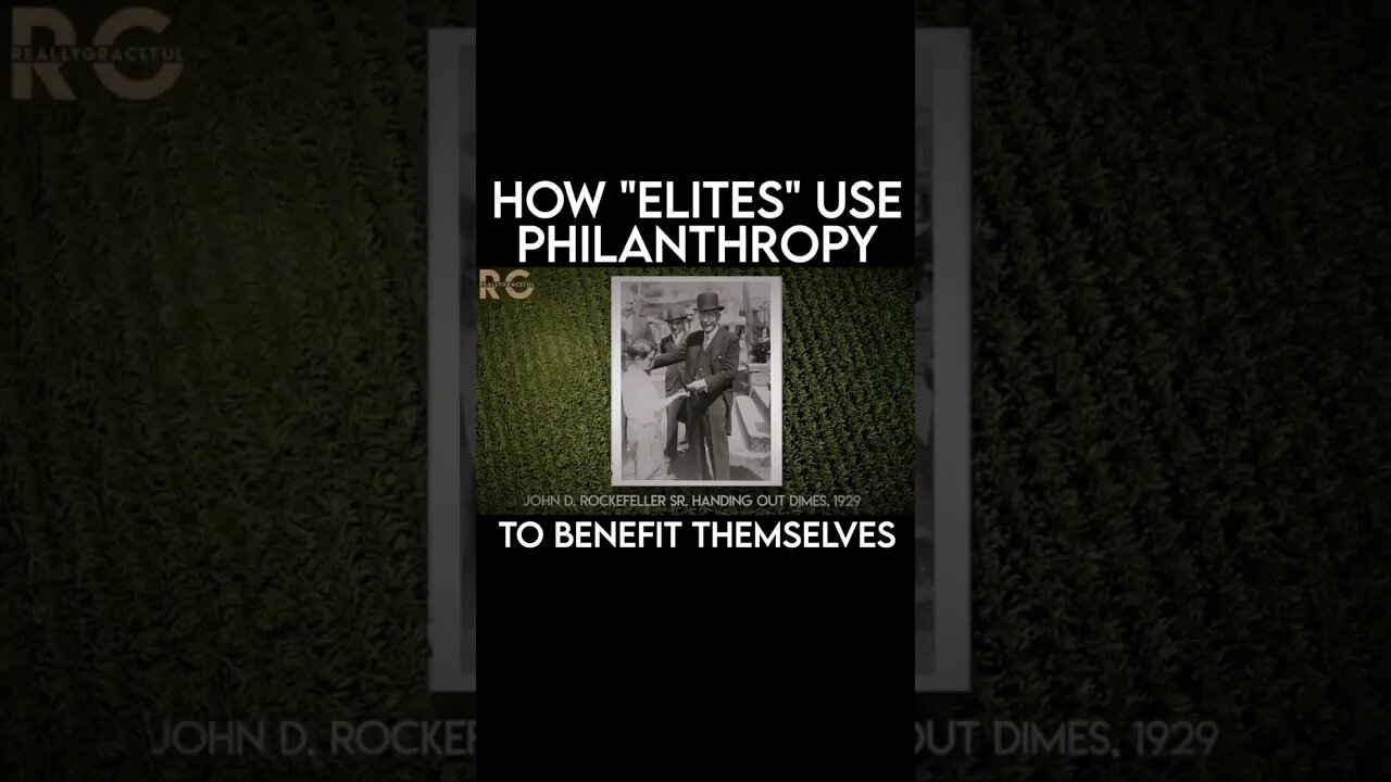 How "Elites" Use Philanthropy to Benefit Themselves