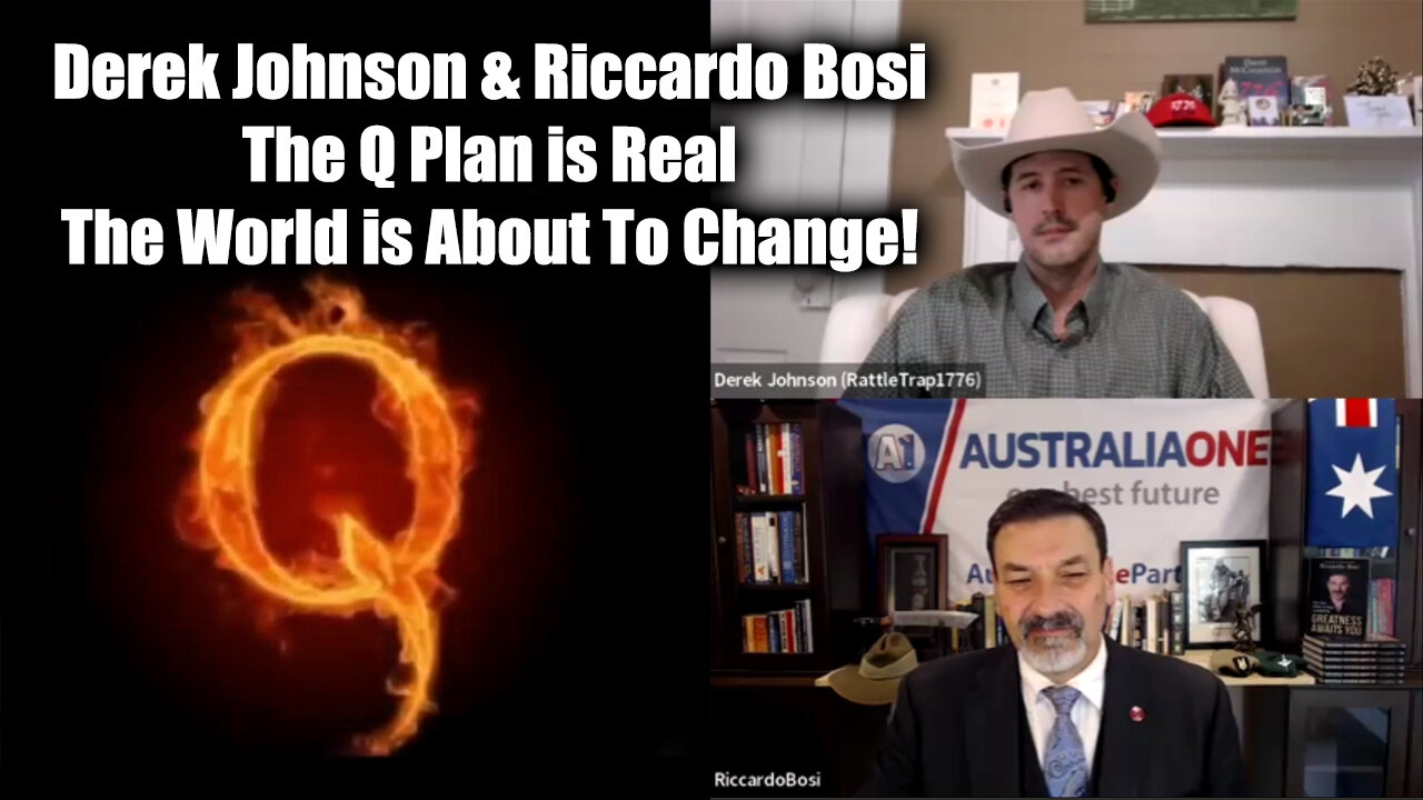 Derek Johnson & Riccardo Bosi: The Q Plan Is Real - The World Is About To Change!