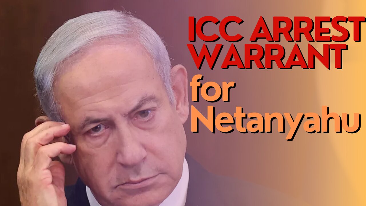 Israel Watch: ICC arrest warrant for Netanyahu