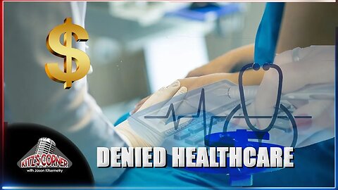 Nearly 40% of Americans DENIED Healthcare EVEN WITH INSURANCE