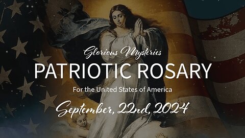 LIVE PATRIOTIC ROSARY FOR THE ELECTION WITH FR. PASSO - 9.22.24