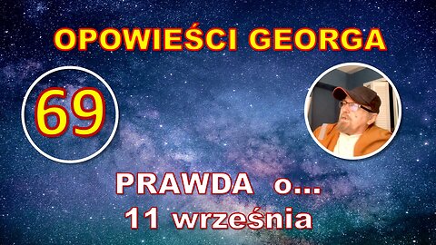 Odc. 69 - OPOWIEŚCI GEORGA - Co stało się 11 września 2001