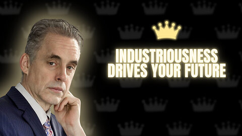 Jordan Peterson about Industriousness