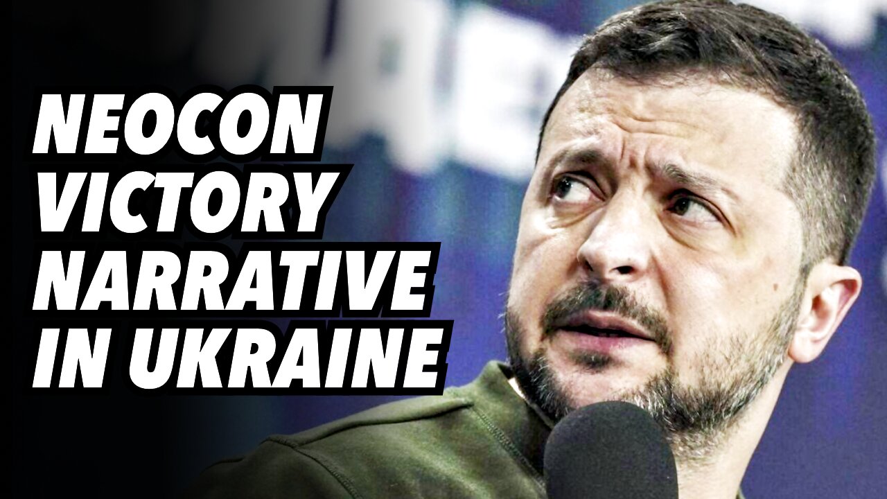 NEOCONS search for VICTORY narrative in Ukraine