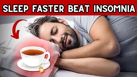 SLEEP FASTER | GET RID OF INSOMNIA | TEAS FOR INSOMNIA