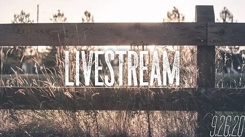 9.26.20 Livestream