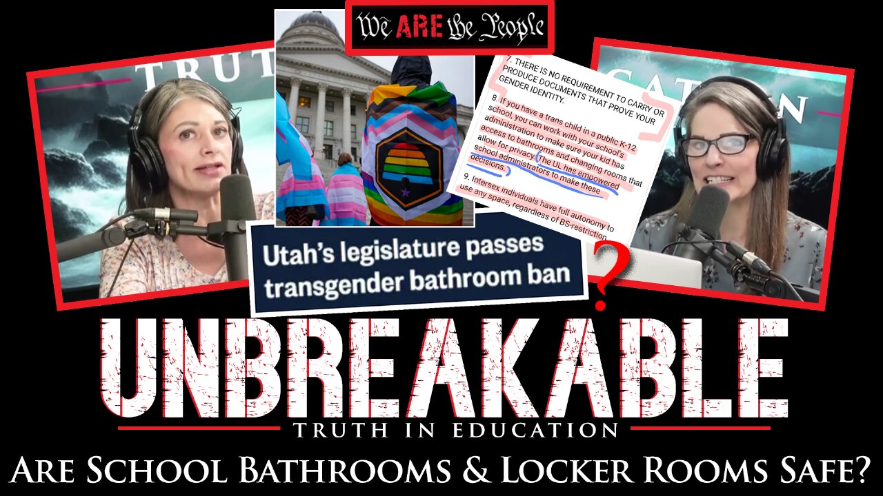 Are School Bathrooms and Locker Rooms Safe? | Unbreakable Truth In Education | Ep:4