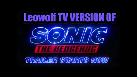 LWTV: Sonic movie trailer Sonic X style