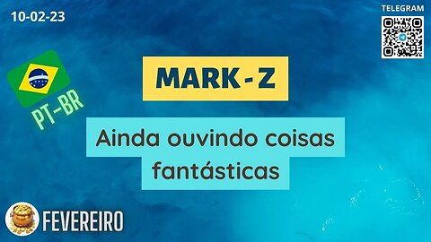 MARK-Z Ainda ouvindo coisas fantásticas