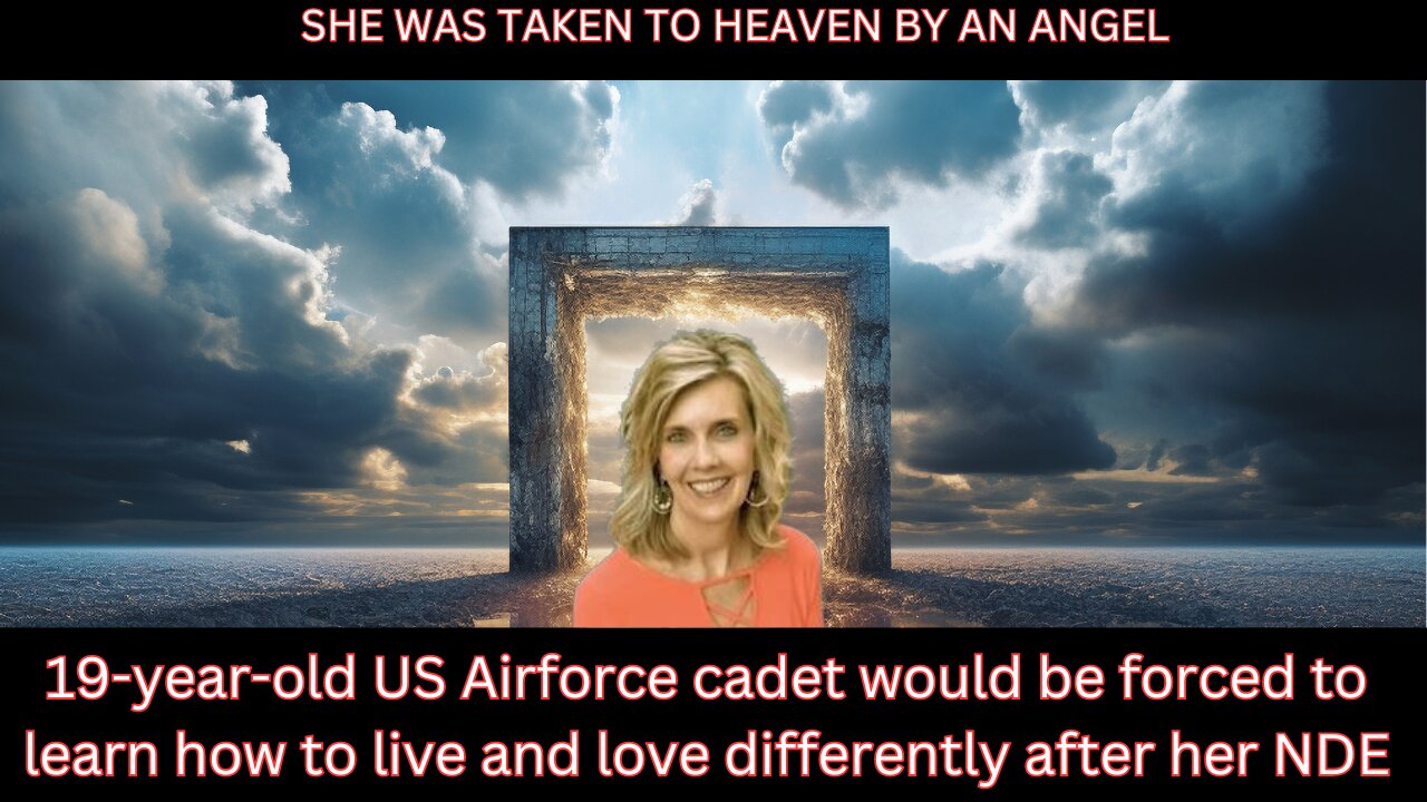 She was taken to heaven by an Angel