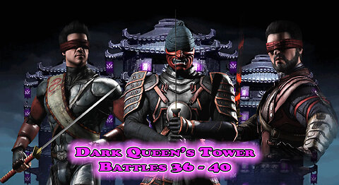 MK Mobile. Dark Queen's Tower Battles 36 - 40