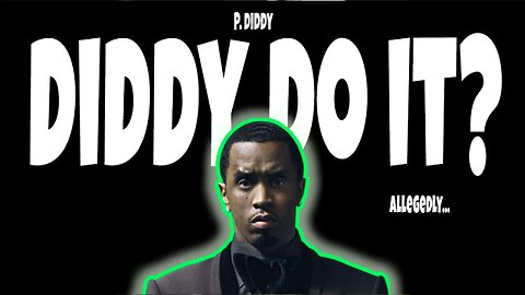 Diddy Do iT? (Allegedly)