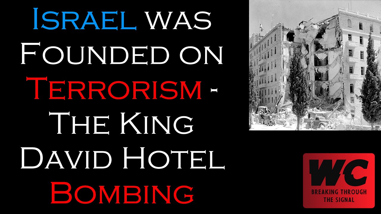 Israel was Founded on Terrorism - King David Hotel Bombing