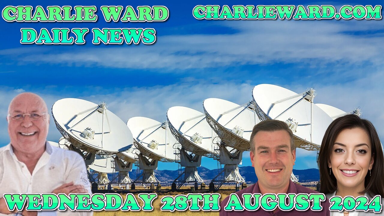 CHARLIE WARD DAILY NEWS WITH PAUL BROOKER AND CHARLIE WARD WEDNESDAY 28TH AUGUST2024