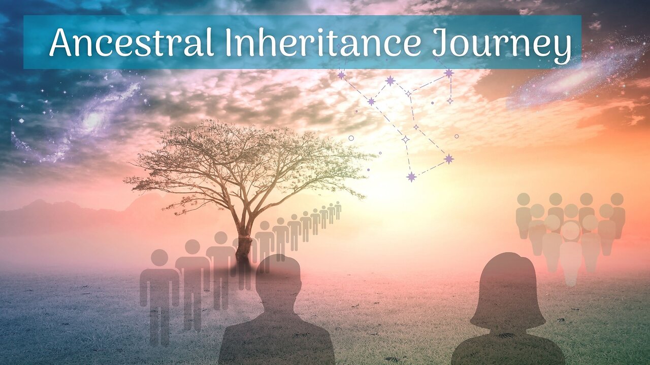 The Ancestral Inheritance Journey: Healing Generational Patterns for Sovereignty