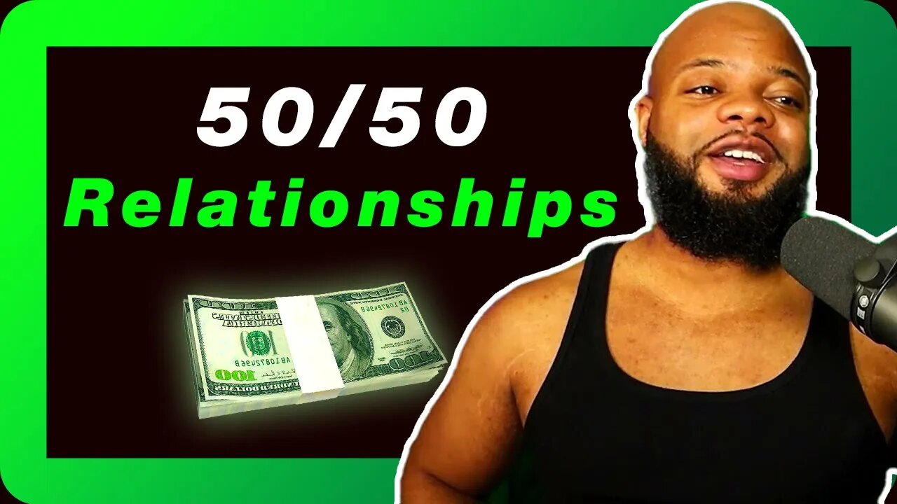 50/50 Relationships : Is It the Right Choice? The Pros & Cons of 50 50 Relationships