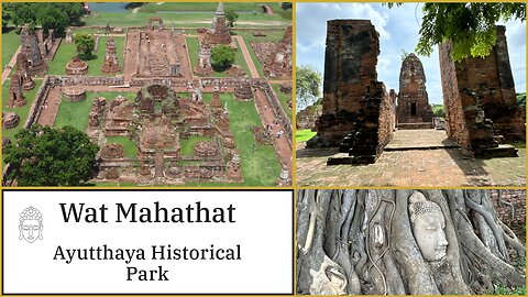 Wat Mahathat - UNESCO World Heritage Site - Ayutthaya Historical Park - 14th Century Thailand 2024