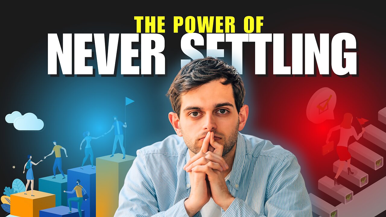 Unlock Your Full Potential: The Power of Never Settling | Motivational Video