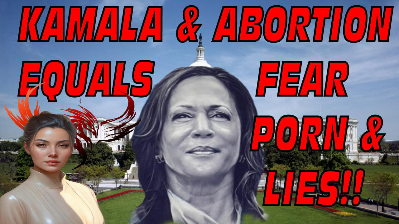 KAMALA HARRIS'S LUDICROUS ABORTION RHETORIC!