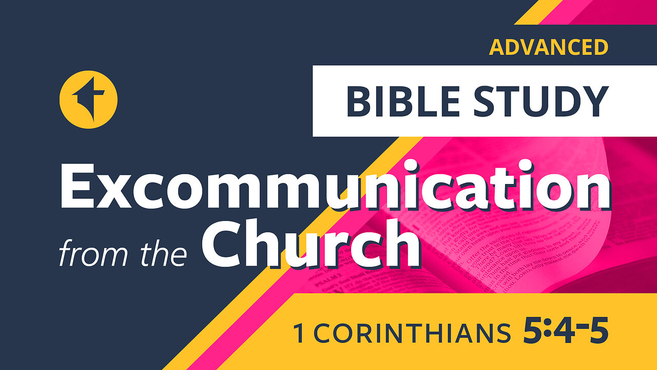 "Excommunication from the Church." Bible Study: 1 Corinthians 5:4-5