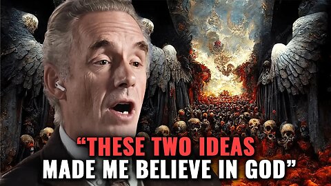 Jordan Peterson: If You're An ATHEIST, These TWO Major Ideas May Change Your Mind