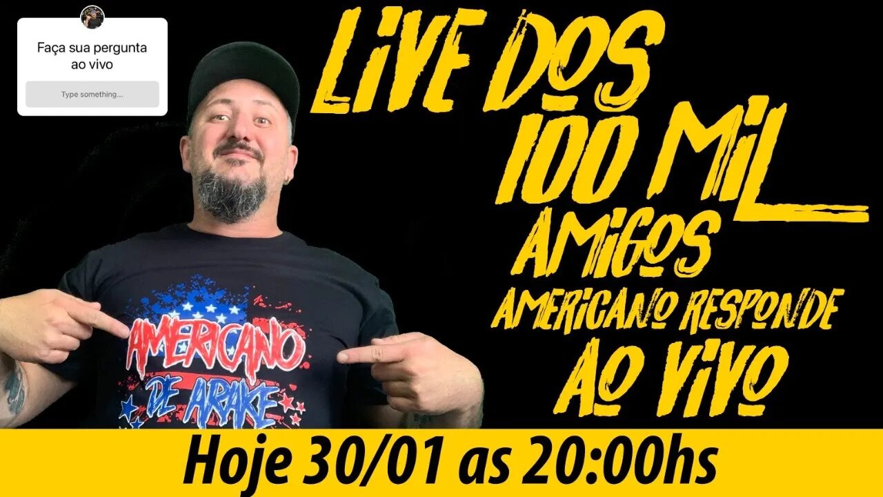 Live dos 100MIL AMIGOS: Americano RESPONDE, faça a SUA PERGUNTA AO VIVO!