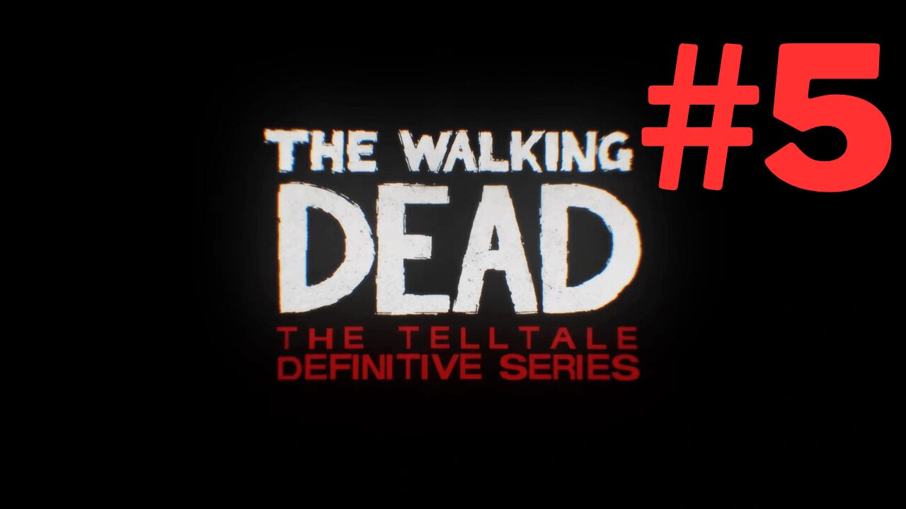 The Walking Dead: Telltale Part 5