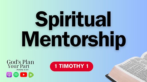 1 Timothy 1 | Timothy's Mentorship: Grace, Faith, and Leading the Church